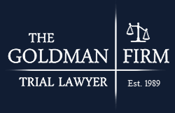 The Goldman Firm | Trial Lawyer | Est. 1989